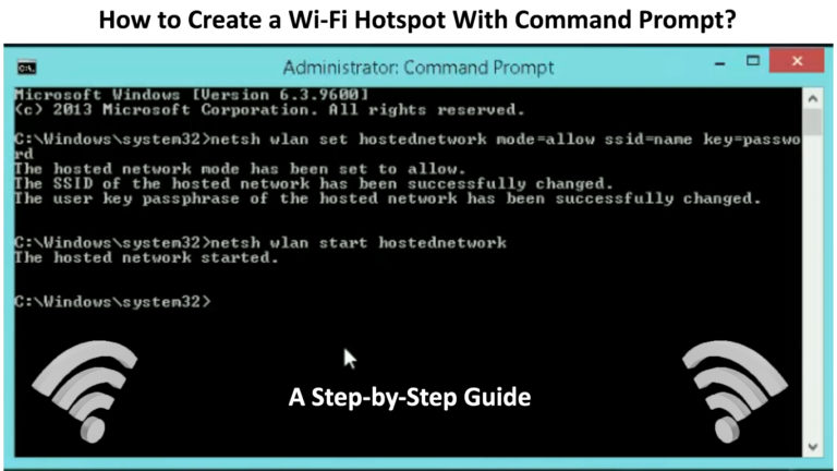 How To Create A Wi Fi Hotspot With Command Prompt A Step By Step