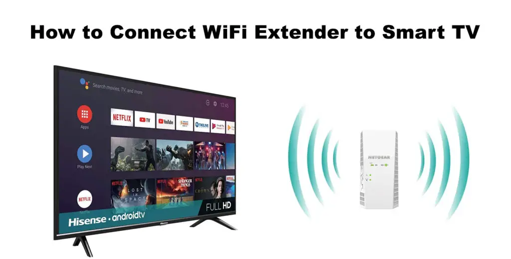 How to Connect Wi-Fi Extender to Smart TV