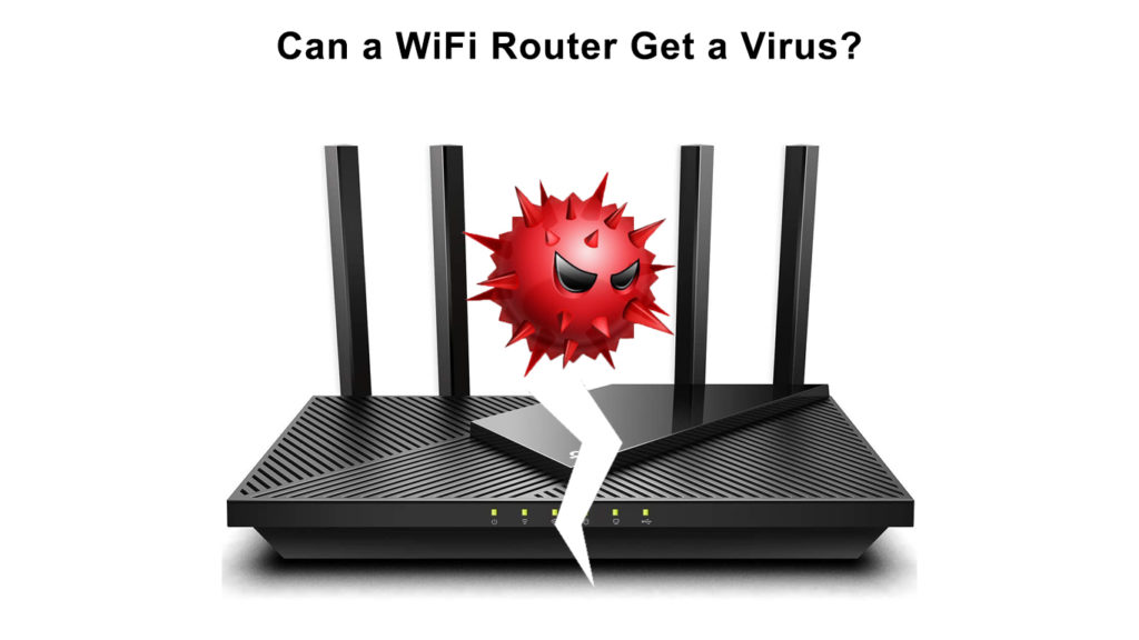 Can a Wi-Fi Router Get a Virus?