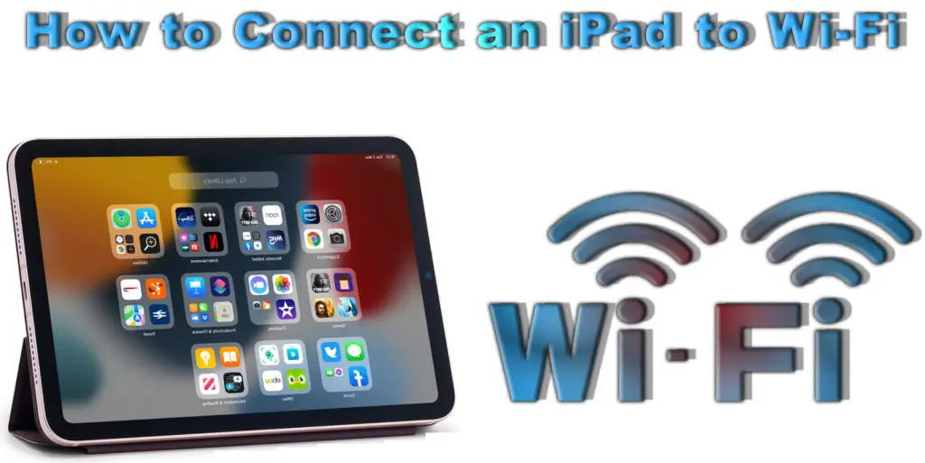 How to Connect an iPad to Wi-Fi
