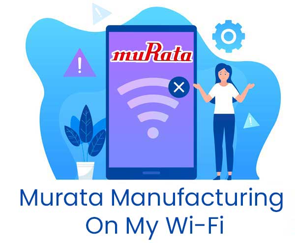 Murata Manufacturing On My Wi-Fi