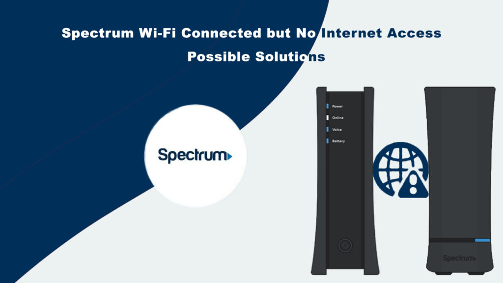 Spectrum Wi-Fi Connected But No Internet Access