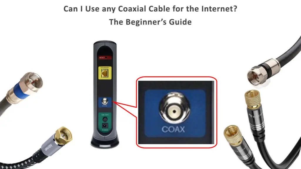 Can I Use any Coaxial Cable for the Internet?