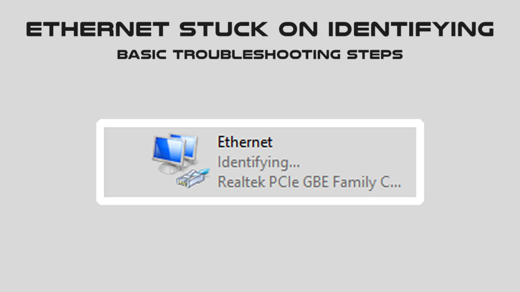 Ethernet Stuck On Identifying