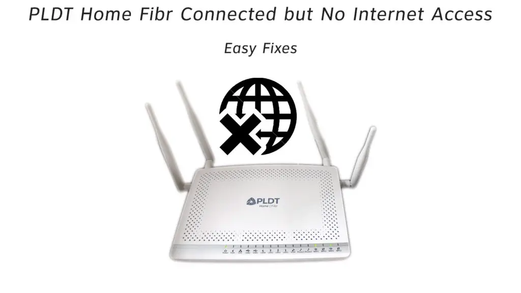 PLDT Home Fibr Connected But No Internet Access
