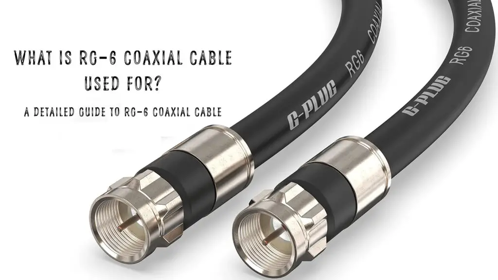 What is RG6 Coaxial Cable Used For?