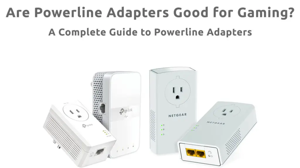 Are Powerline Adapters Good for Gaming?