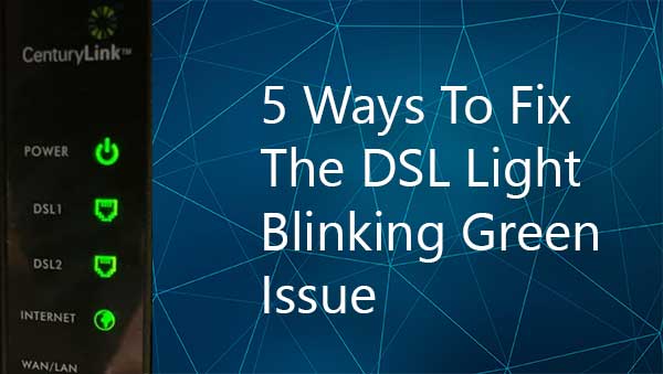 DSL light blinking green
