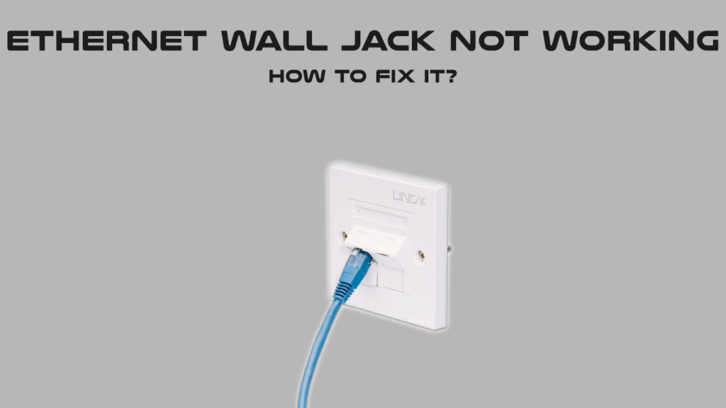 Ethernet Wall Jack Not Working