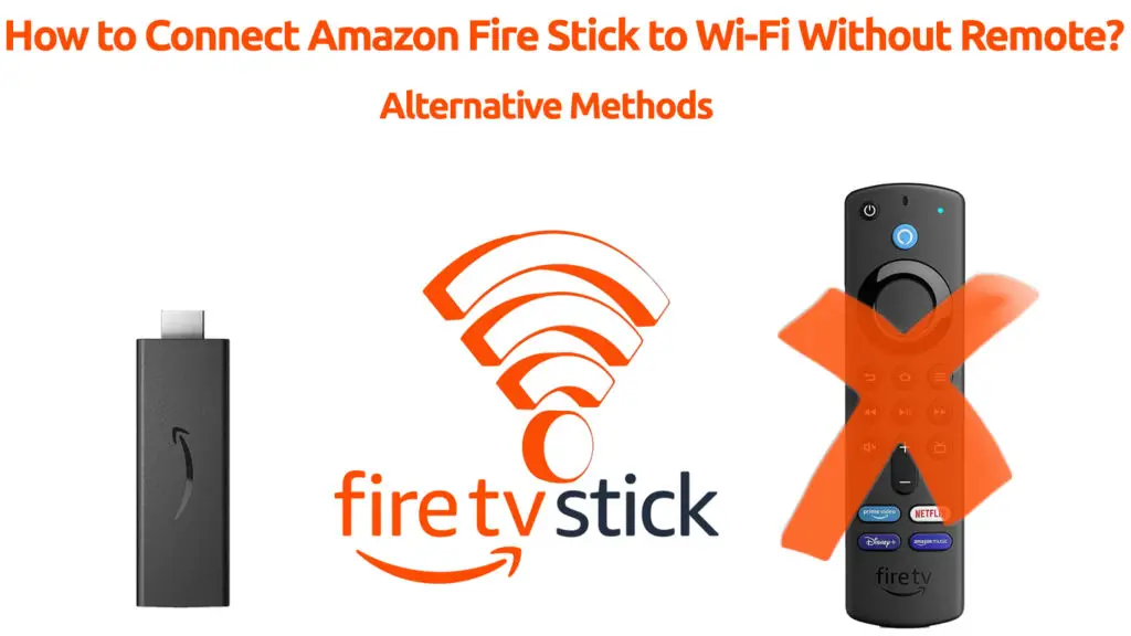 How to Connect Amazon Fire Stick to Wi-Fi Without Remote