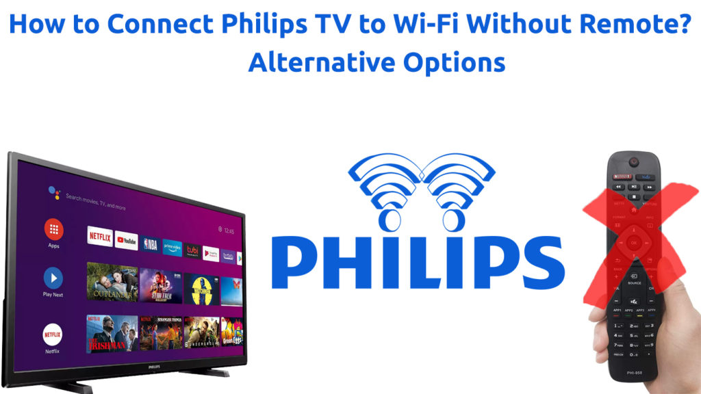 How to Connect Philips TV to Wi-Fi Without Remote