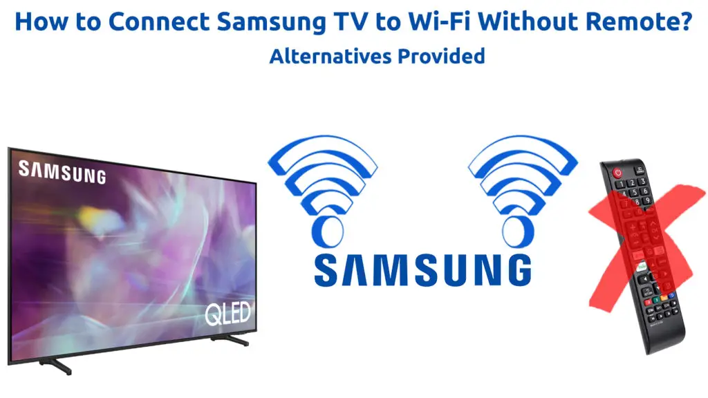 How to Connect Samsung TV to Wi-Fi Without Remote