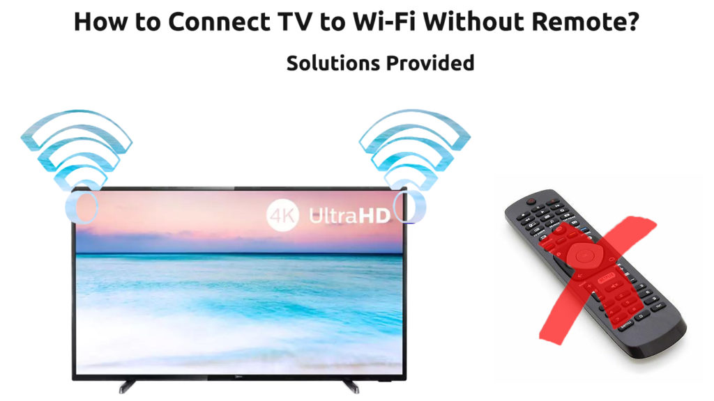 How to Connect TV to Wi-Fi Without Remote