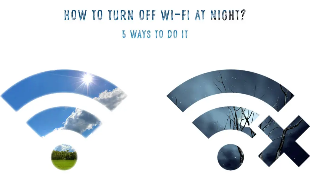 How to Turn off Wi-Fi at Night?