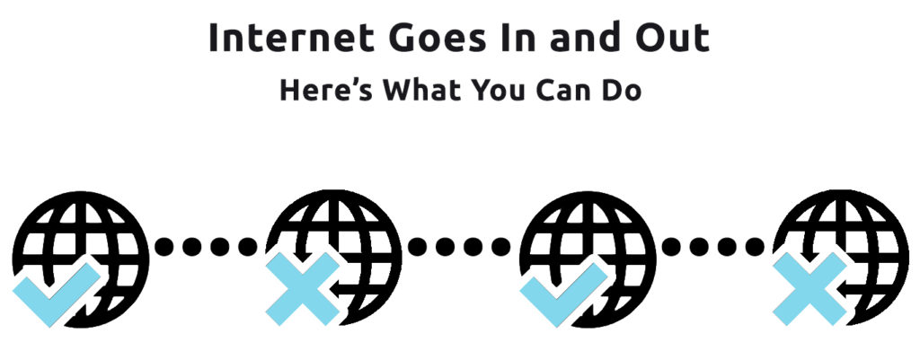 Internet Goes In and Out