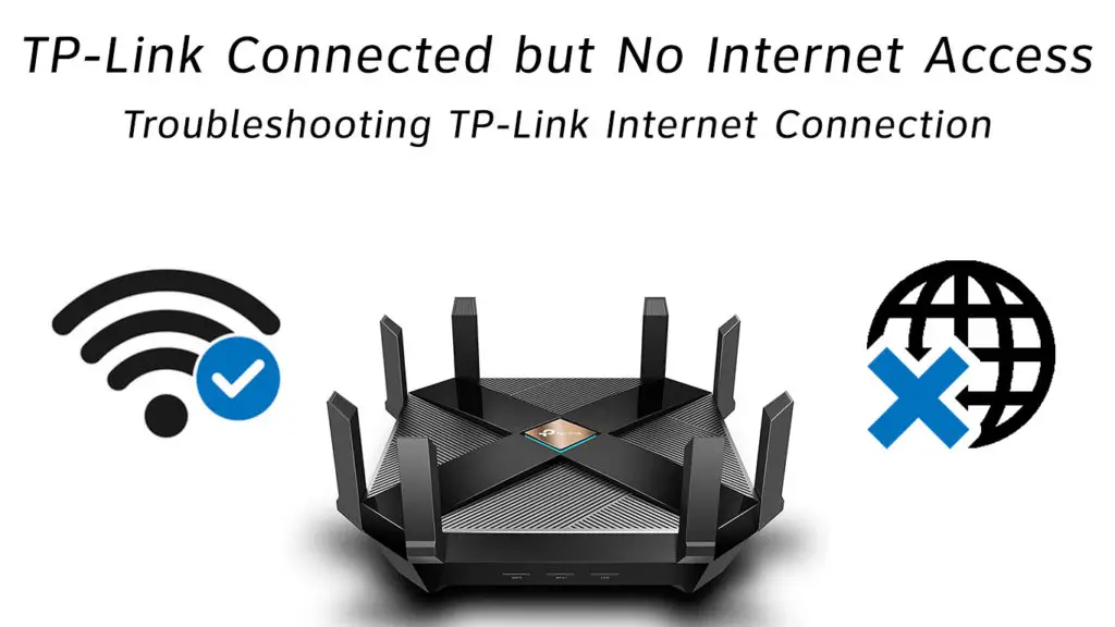 TP-Link Connected But No Internet Access