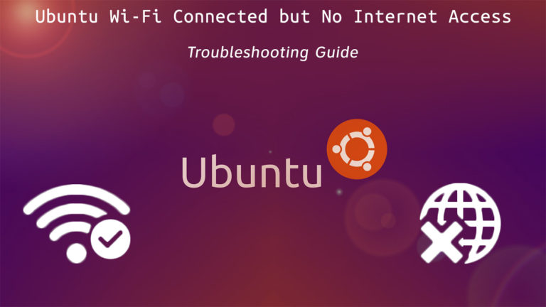 ubuntu-wi-fi-connected-but-no-internet-access-troubleshooting-guide