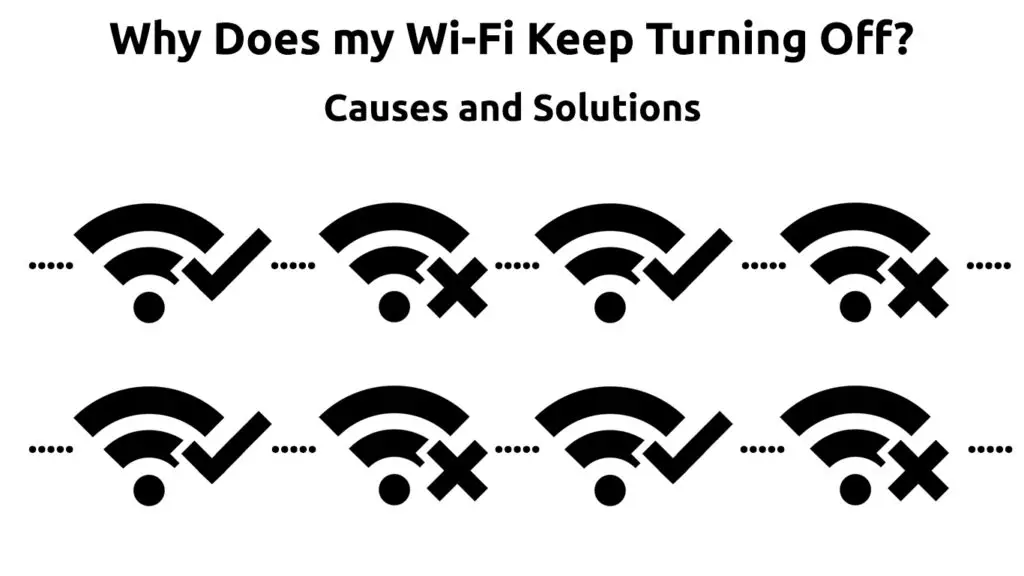 Why Does My Wi-Fi Keep Turning Off