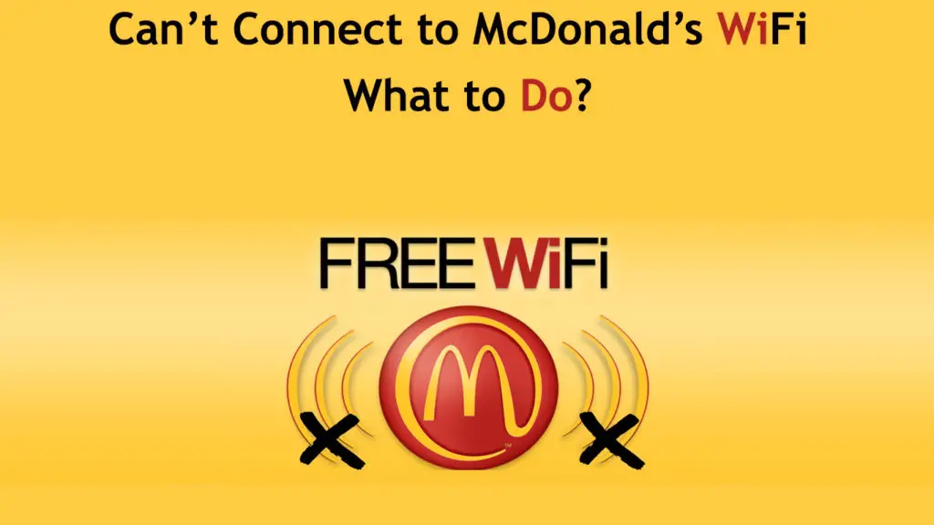 Can’t Connect to McDonald’s Wi-Fi