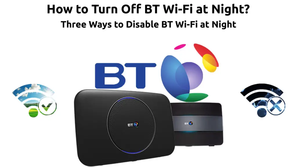 How to Turn Off BT Wi-Fi at Night
