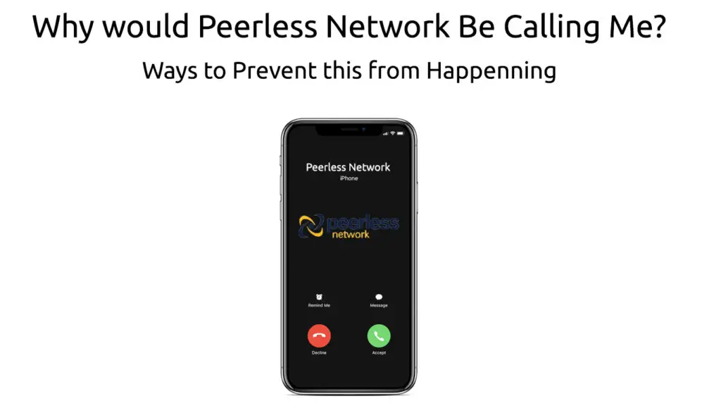 Why Would Peerless Network Be Calling Me