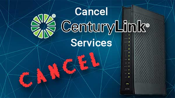 Cancel CenturyLink Services