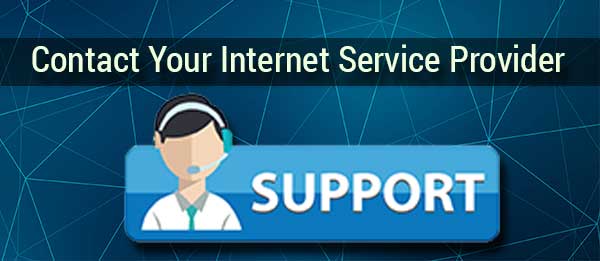 Contact Your Internet Service Provider