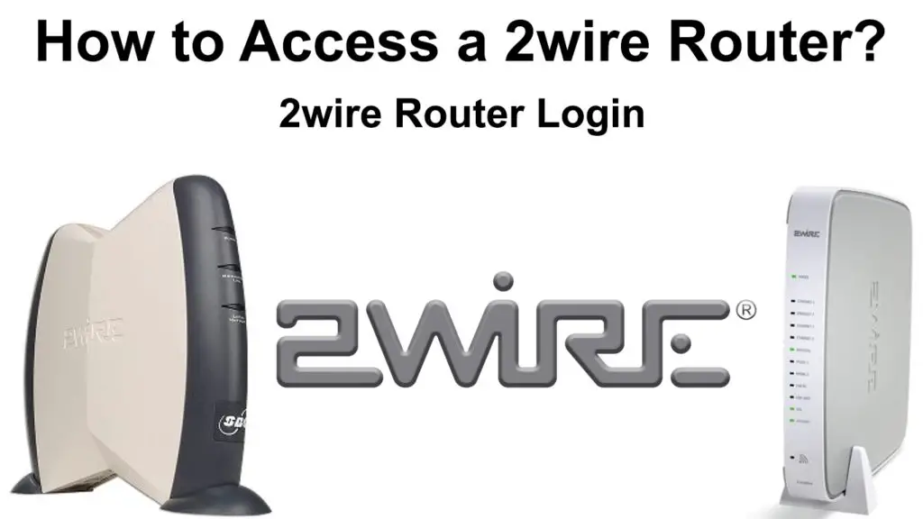 How to Access a 2wire Router