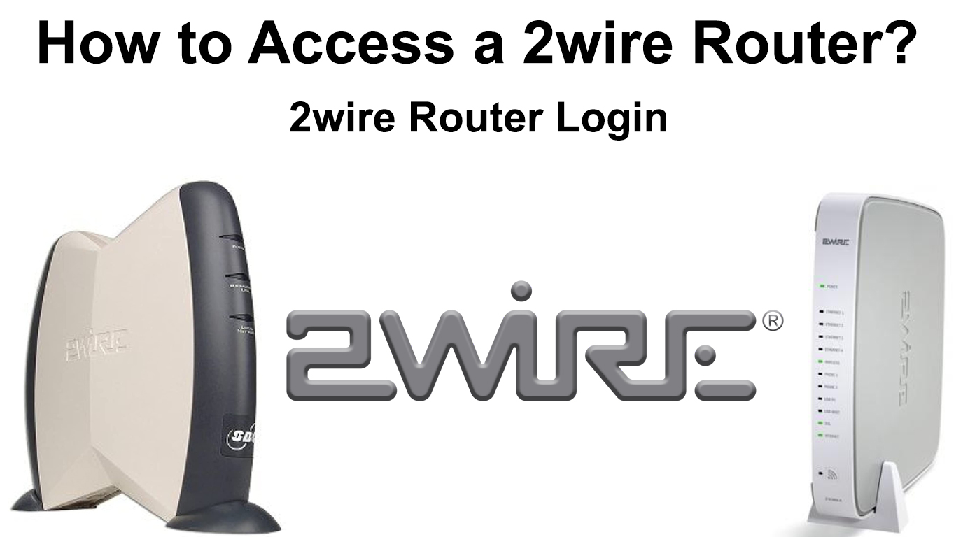 How to Access a 2wire Router? (2wire Router Login) RouterCtrl