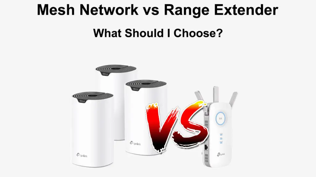 Mesh Network vs. Range Extender