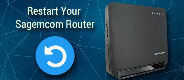 Restart your Sagemcom router