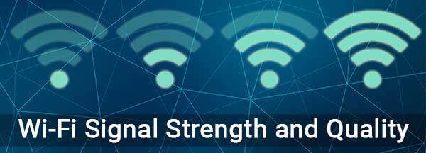 Wi-Fi Signal Strength and Quality