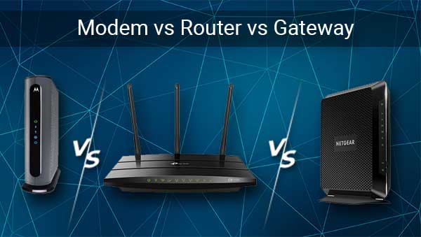 modem vs router vs gateway