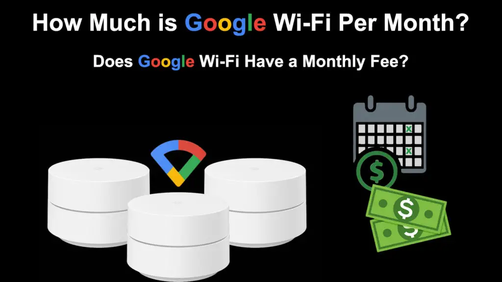 How Much is Google Wi-Fi Per Month