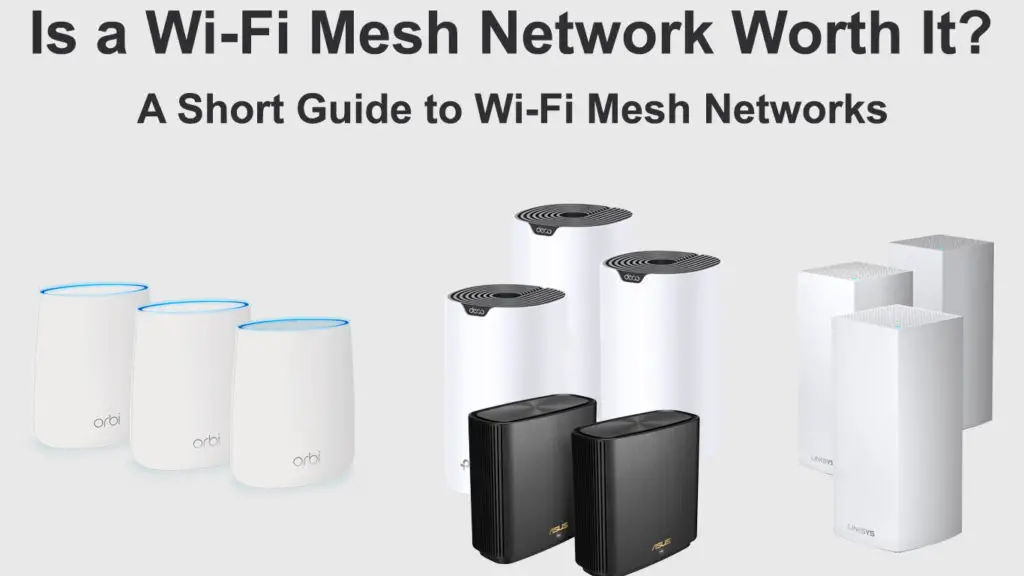 Is a Wi-Fi Mesh Network Worth It