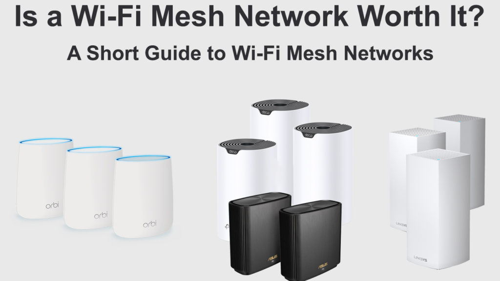 Is a Wi-Fi Mesh Network Worth It