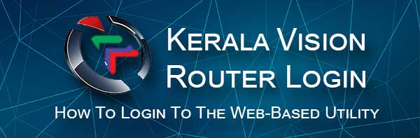 Kerala Vision router login