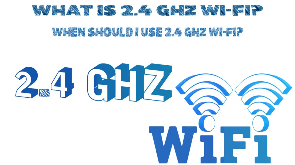 What is 2.4 GHz Wi-Fi
