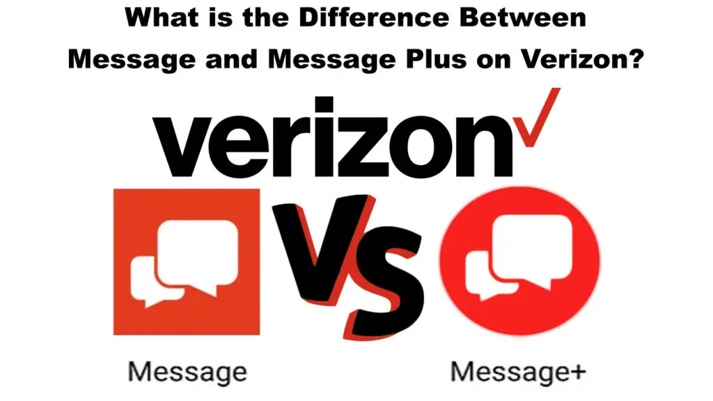 What is the Difference between Message and Message Plus on Verizon