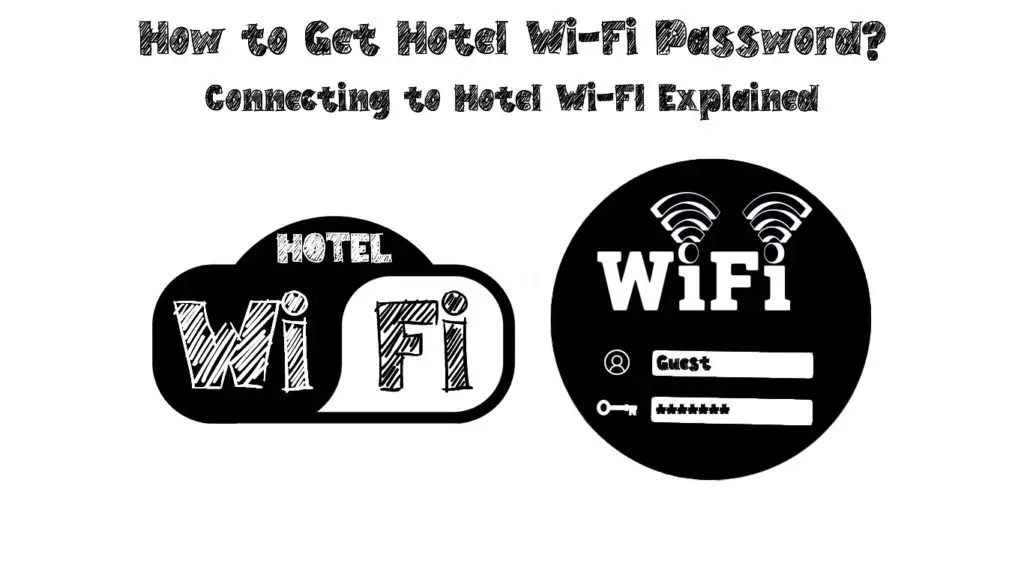 How to Get Hotel Wi-Fi Password