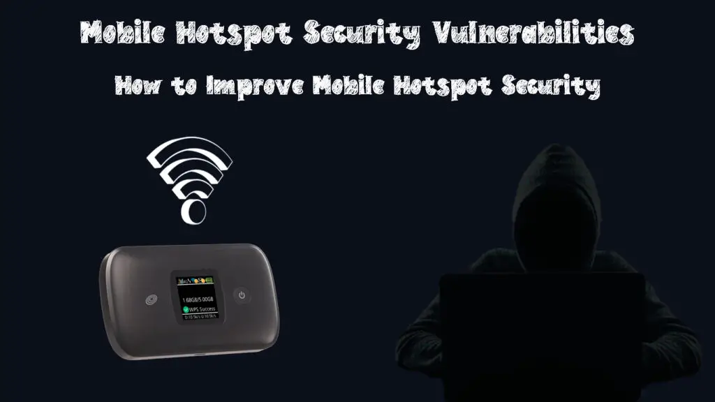 Mobile Hotspot Security Vulnerabilities