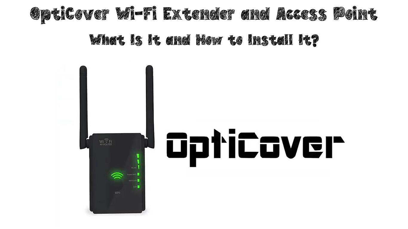 OptiCover WiFi Extender and Access Point (What Is It & How to Install