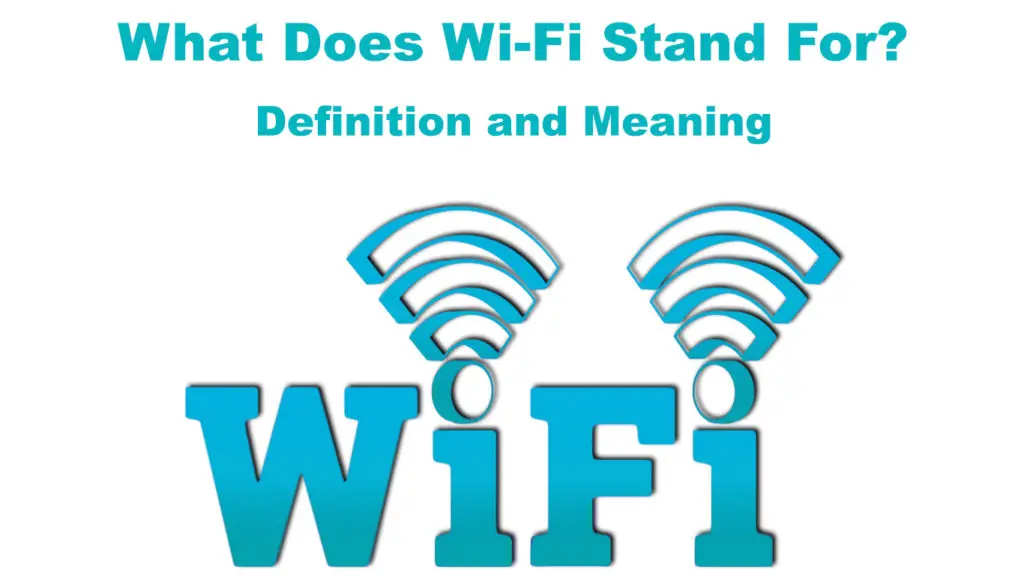 What Does Wi-Fi Stand For