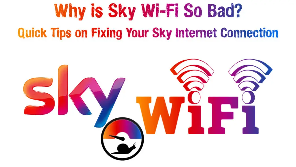 Why is Sky Wi-Fi So Bad