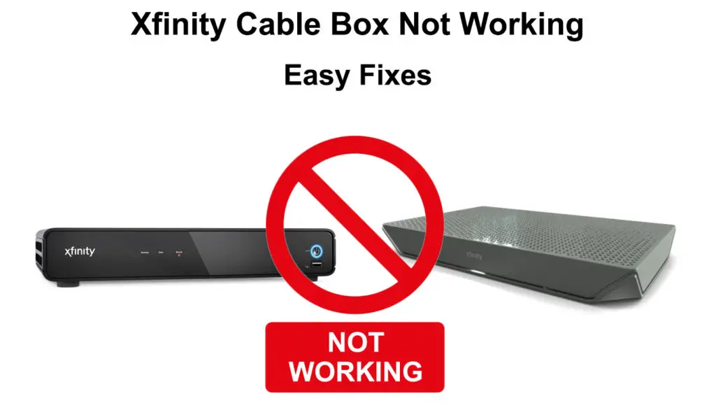 Xfinity Cable Box Not Working