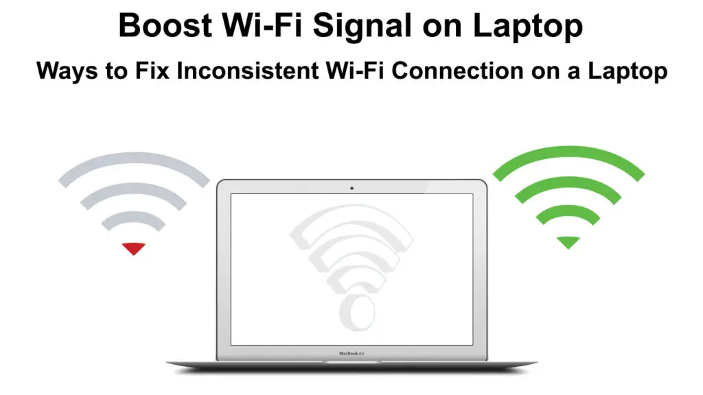 Boost Wi-Fi Signal on Laptop