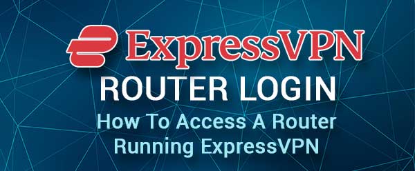 ExpressVPN router login