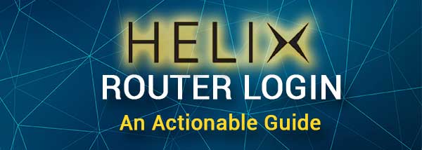 Helix router login