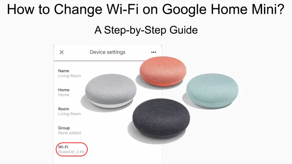 How to Change Wi-Fi on Google Home Mini