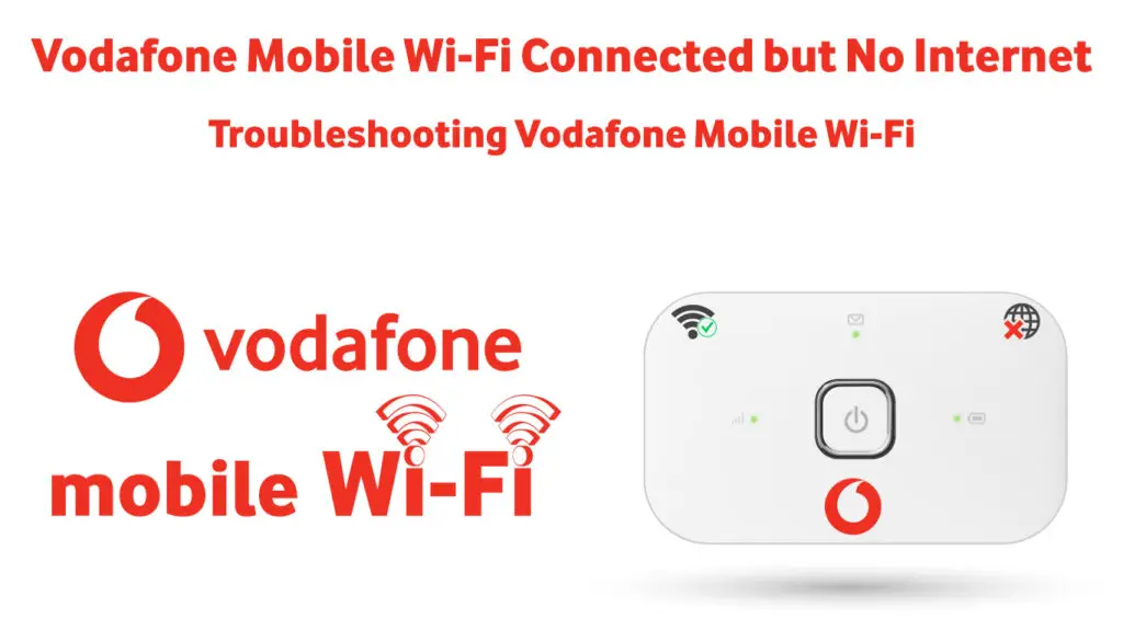 Vodafone Mobile Wi-Fi Connected but No Internet